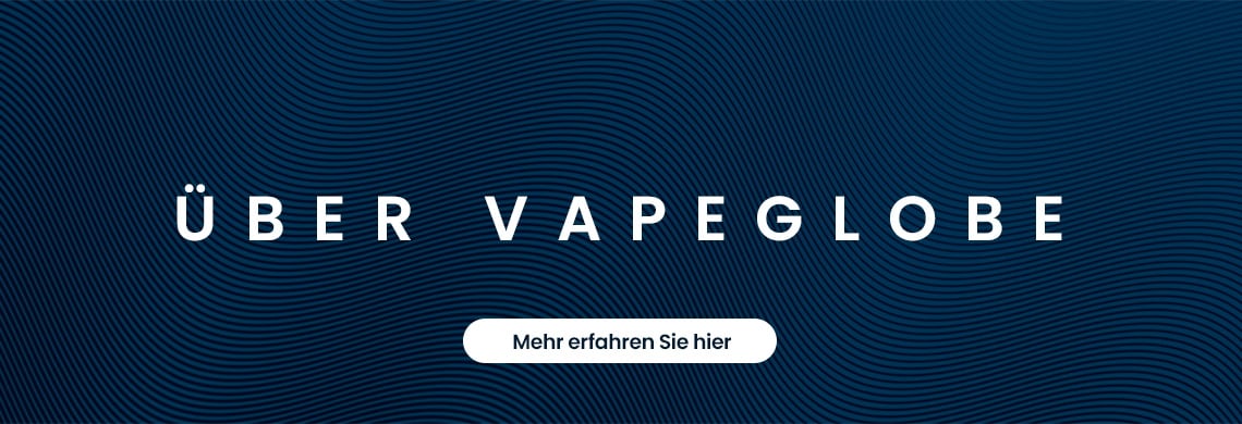 Banner mit dem Text "Über VapeGlobe" und mit einem Link, um mehr zu erfahren. 